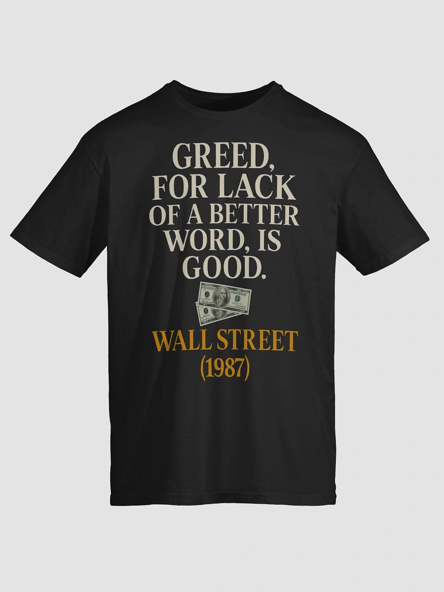 Greed Is Good T-Shirt product image (3)