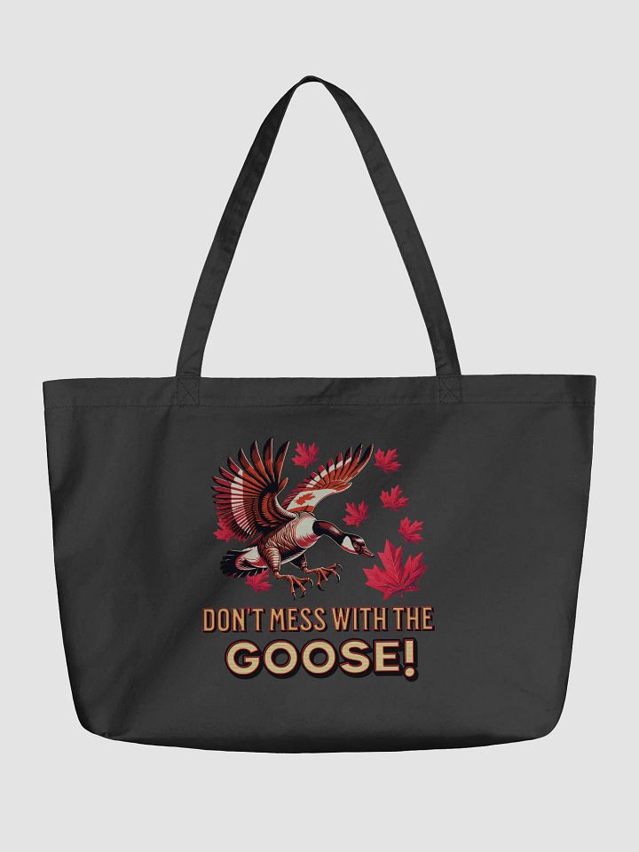 Dont Mess With The Goose Canadian Flight Organic Tote Bag product image (2)