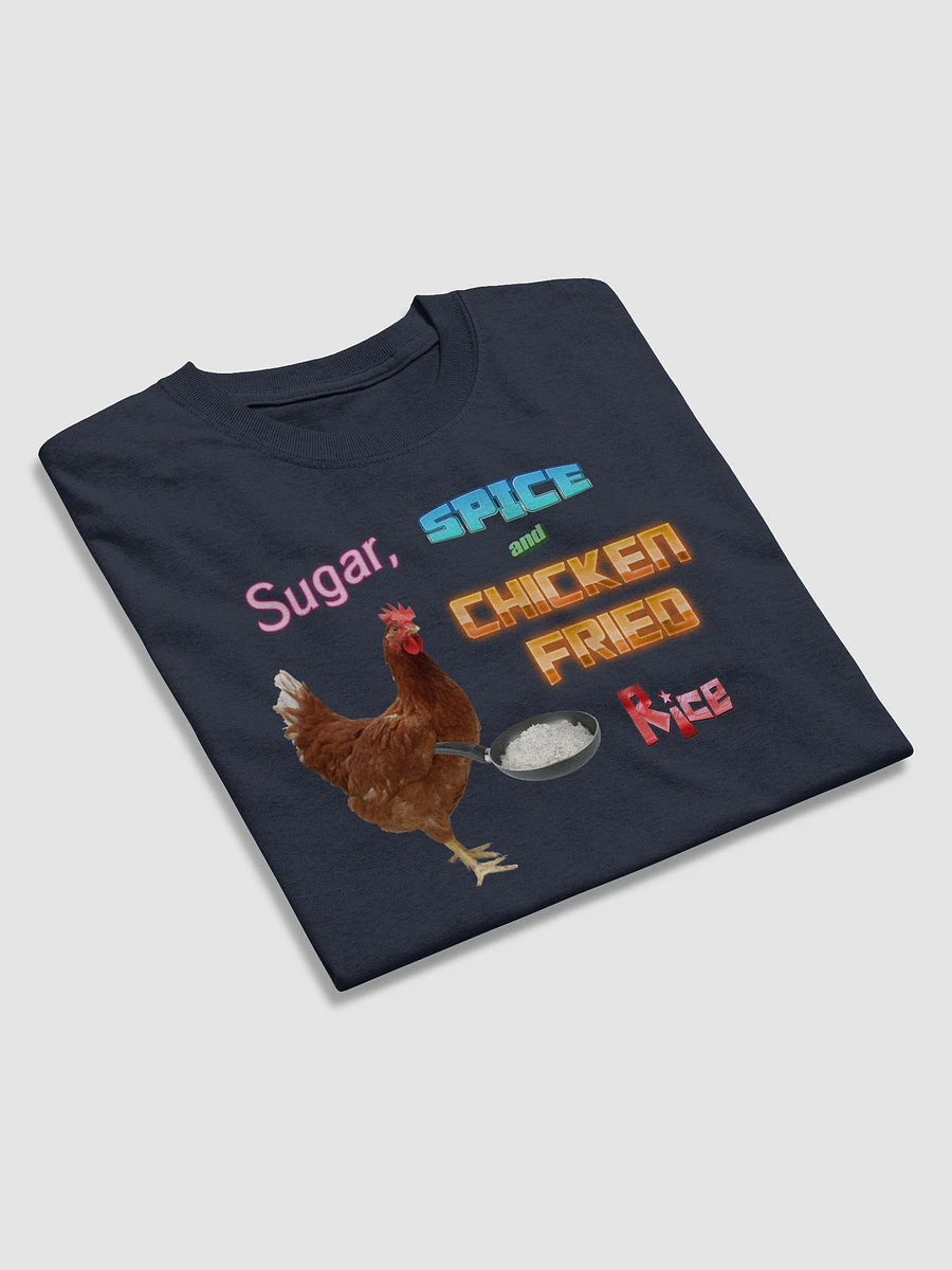 Sugar, spice and chicken fried rice T-shirt product image (19)