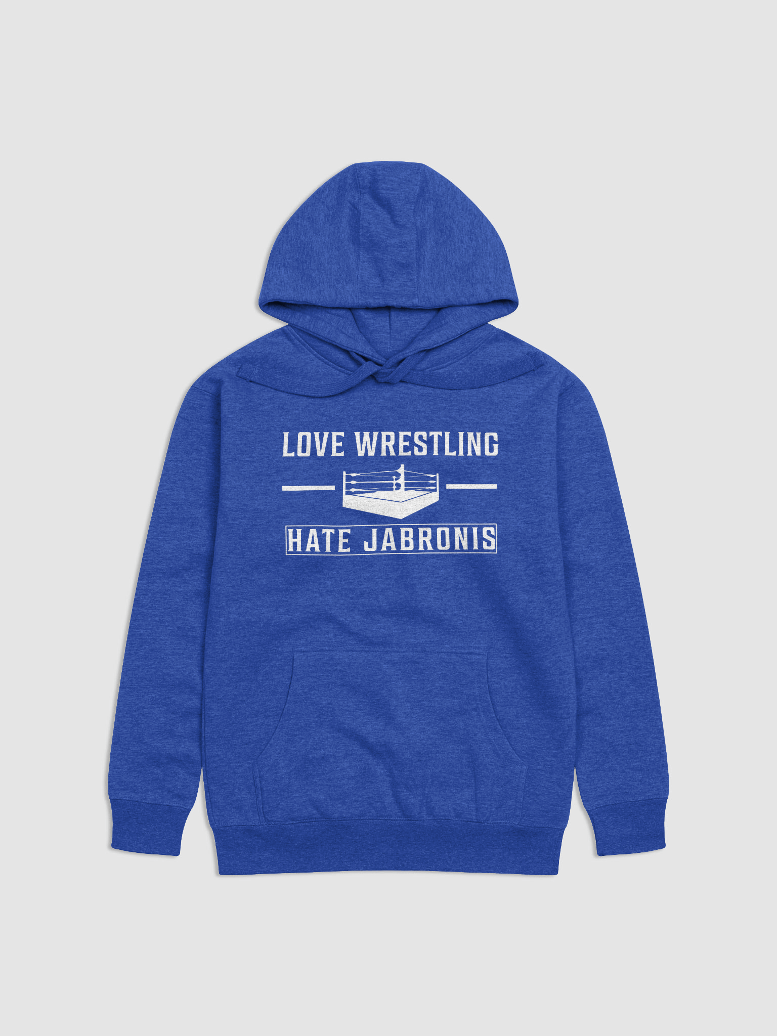 Love Wrestling Hate Jabronis Hoodie (Blue) product image (1)