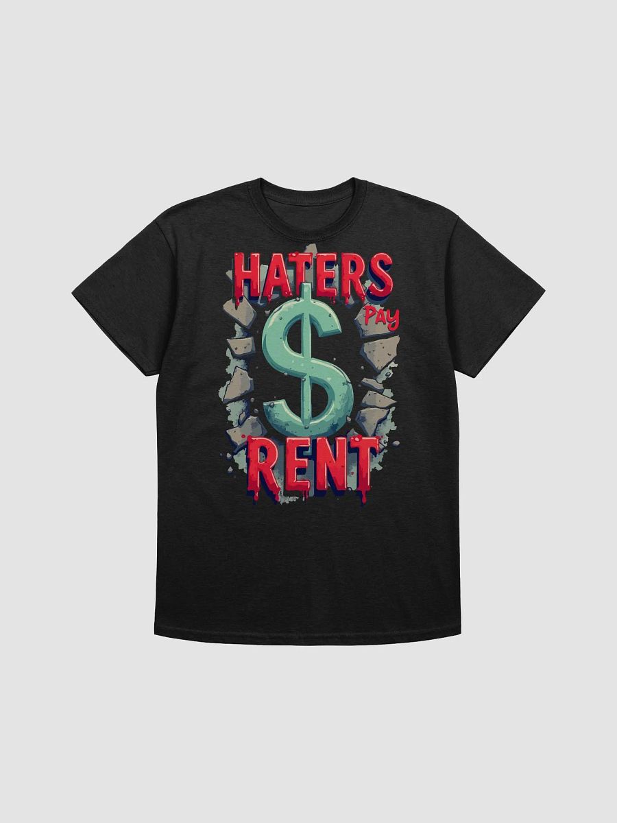 Haters Pay Rent T-Shirt product image (1)