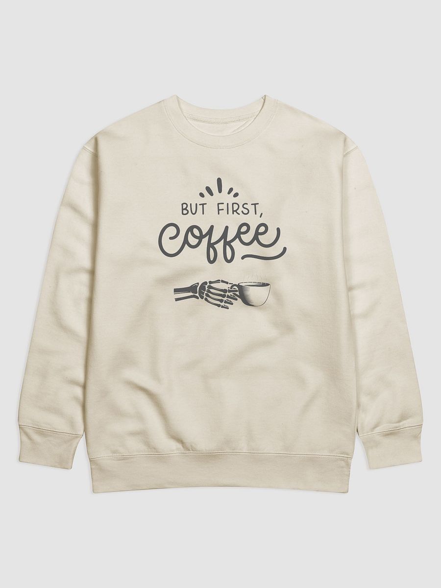 But First, Coffee Sweatshirt product image (3)