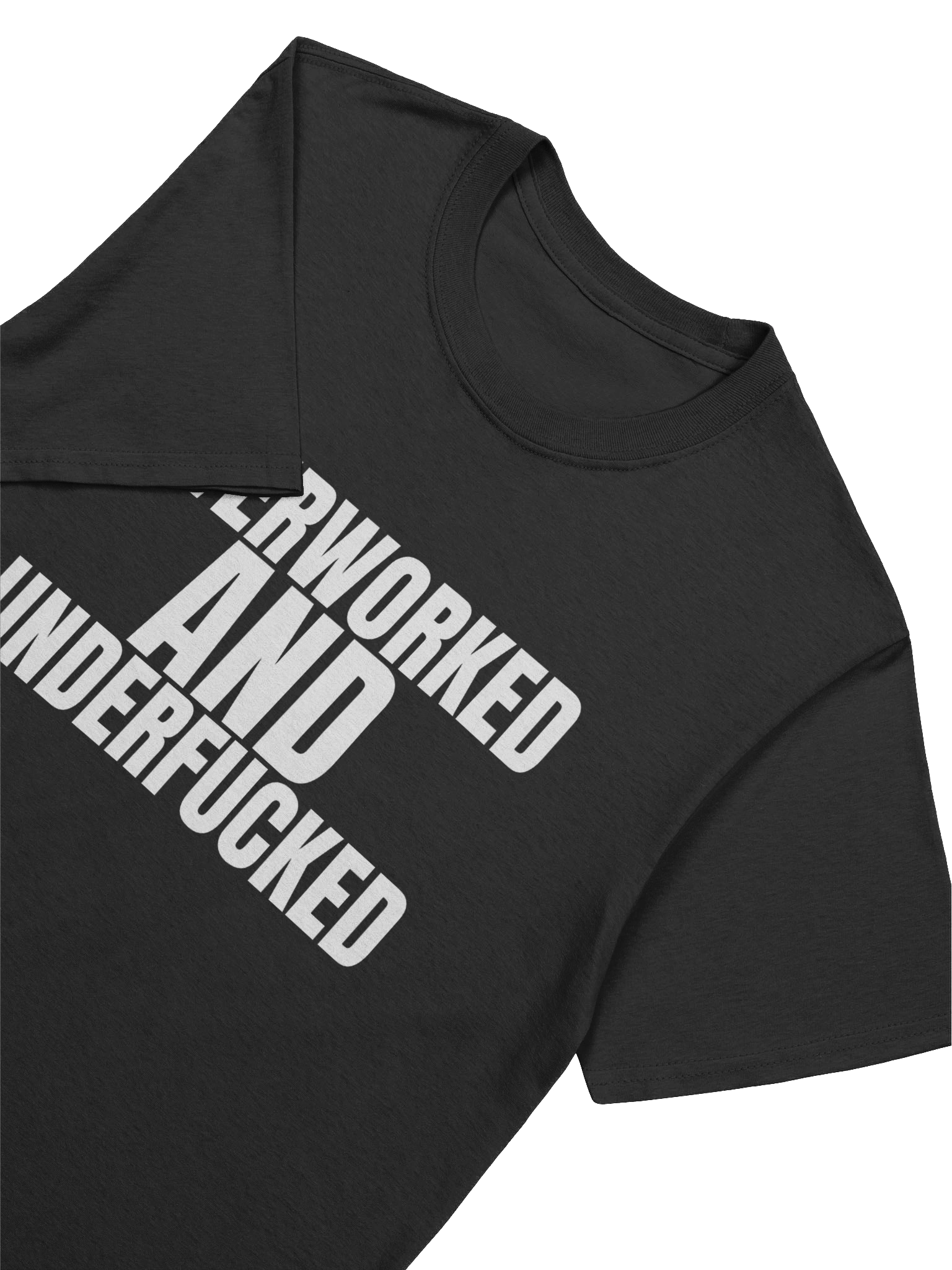 Overworked and underfucked T-Shirt product image (3)