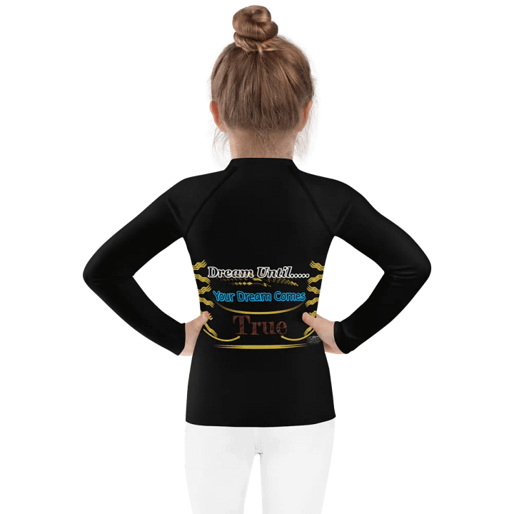 Dream Until.. Your Dream Comes True - Kids Rash Guard product image (2)