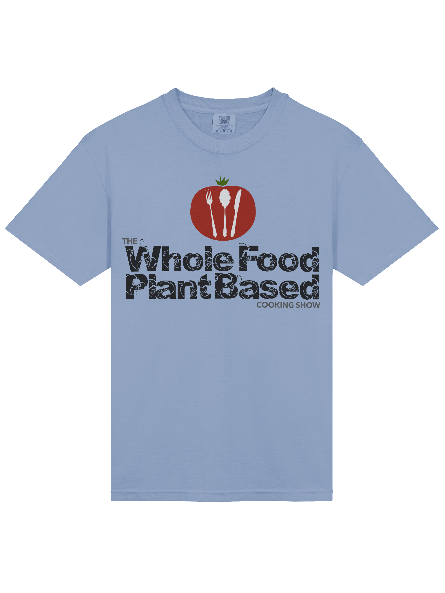 The Whole Food Plant Based Cooking Show Tee - Light Top product image (23)