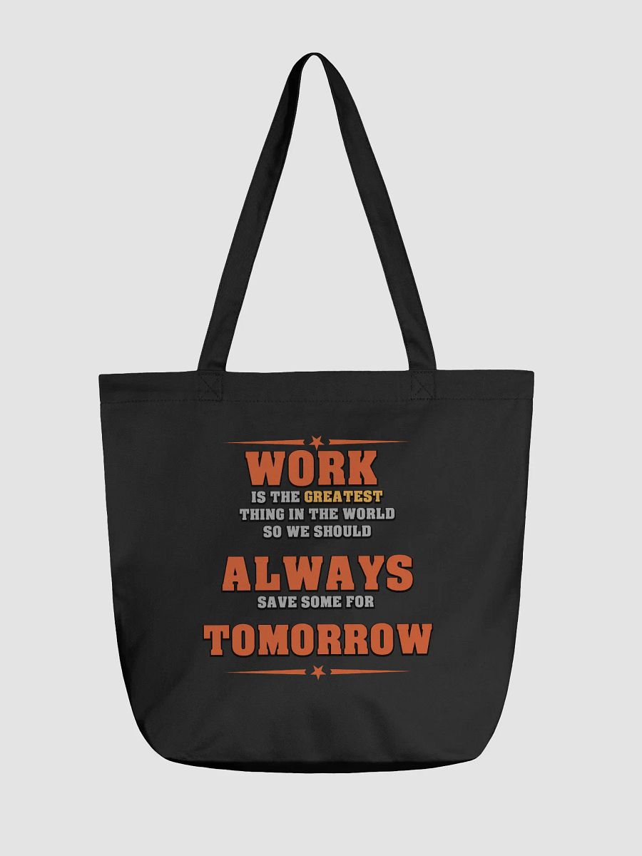 Save Some Work For Tomorrow Tote product image (1)