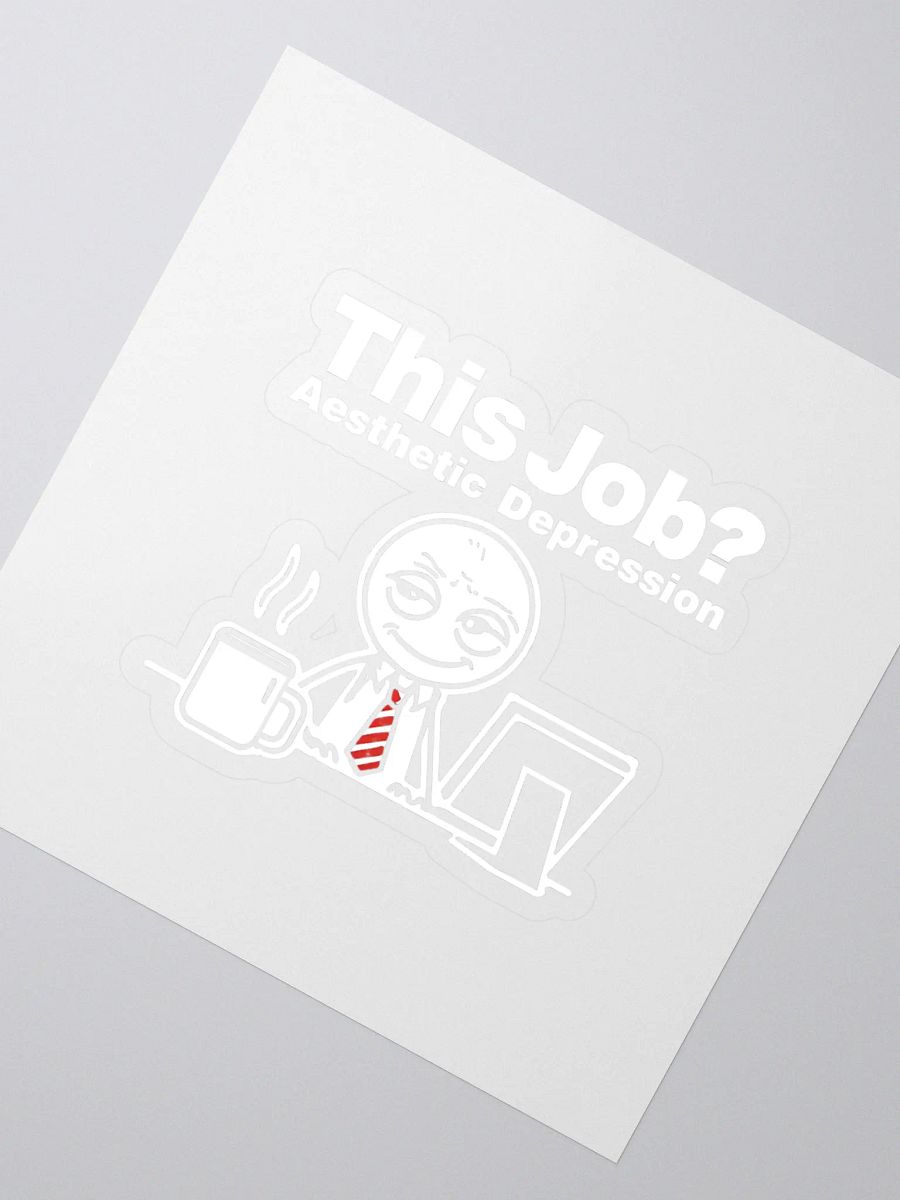 This Job? Aesthetic Depression Sticker product image (2)