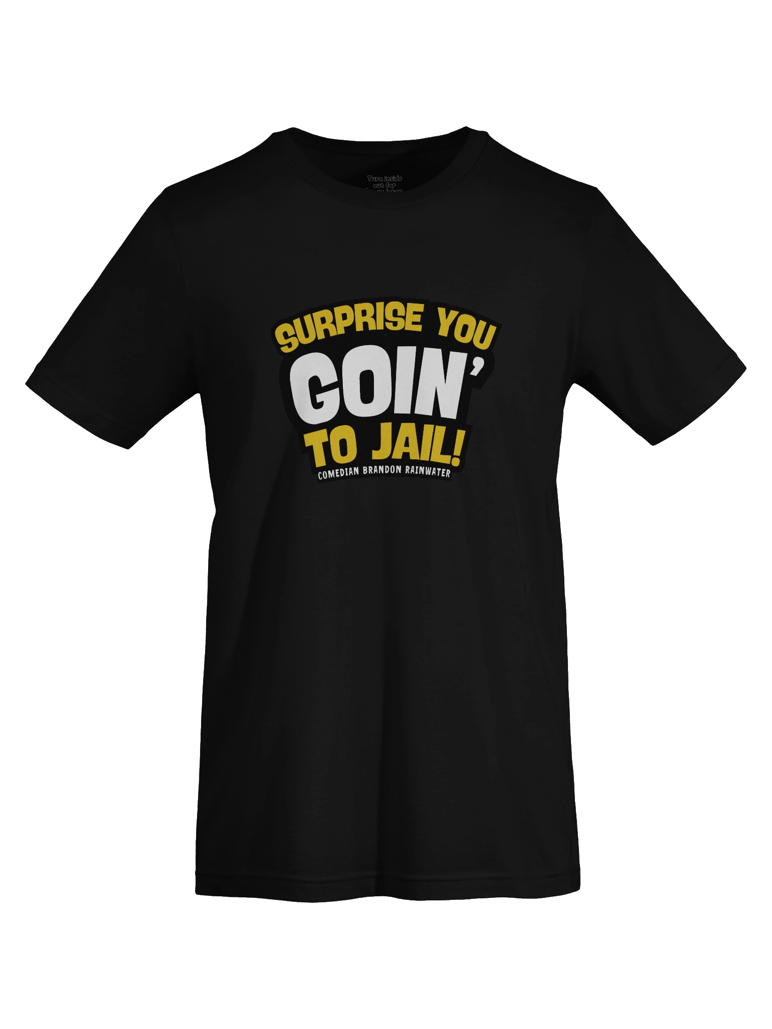 Surprise, you goin' to jail! Shirt product image (56)