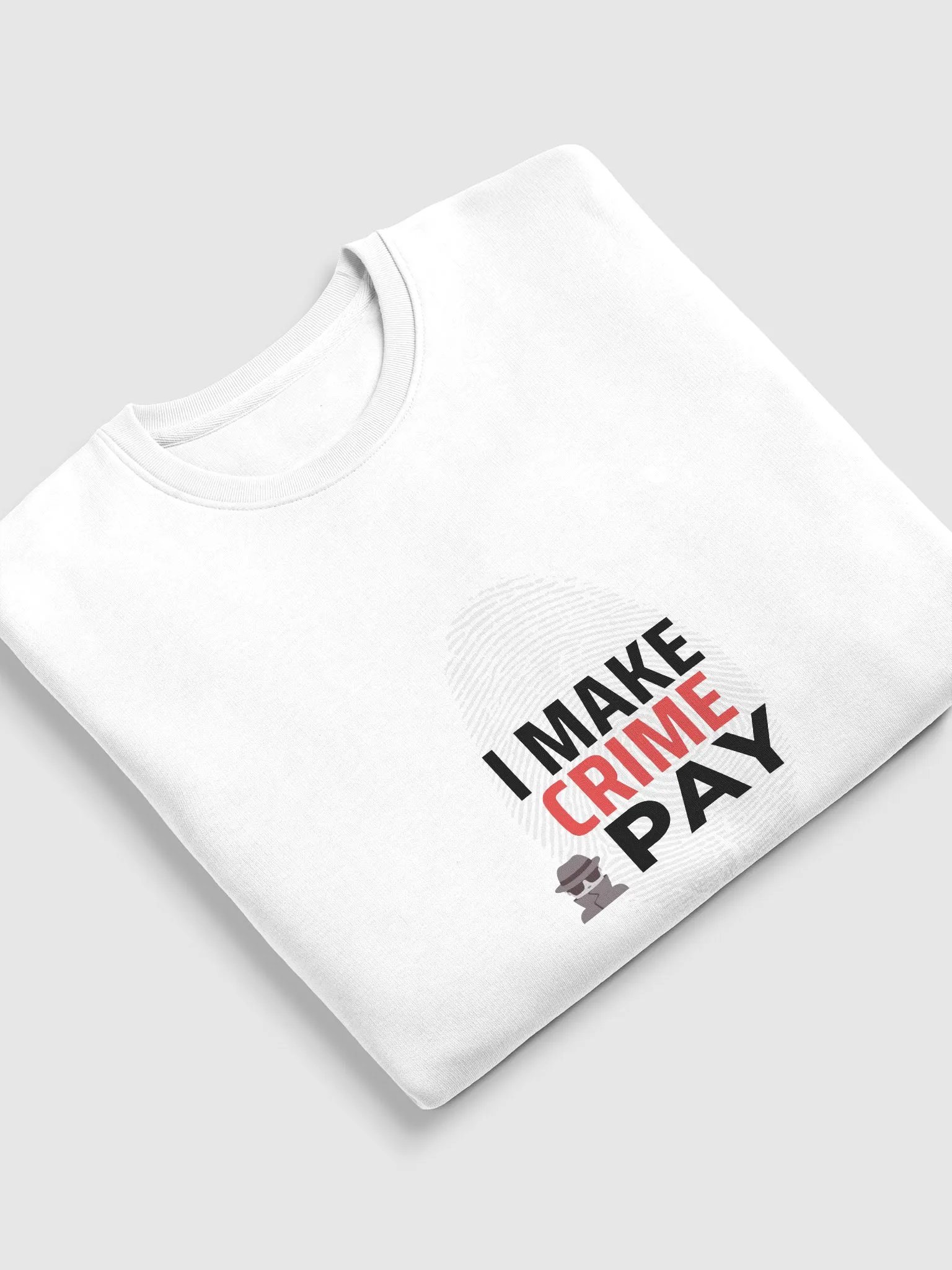 I Make Crime Pay - White Eco Unisex Sweatshirt product image (5)