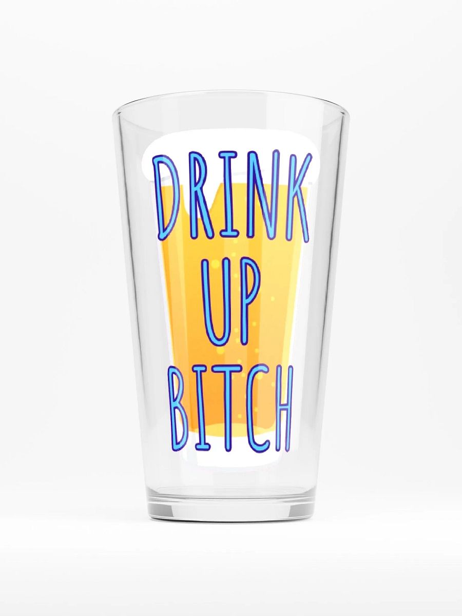 Drink Up Bitch Pint Glass (473ml) (US/EU) product image (1)