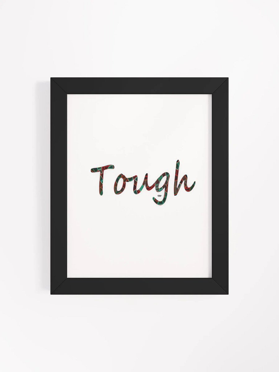 Tough - Framed - High-Quality Matte Poster product image (4)
