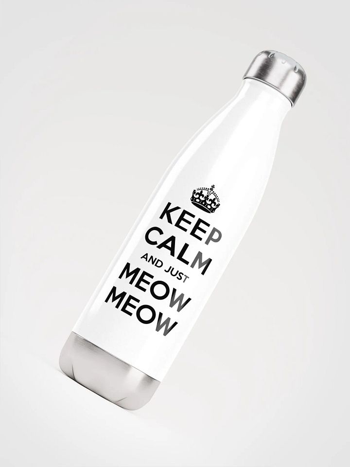 Keep Calm and Just Meow Meow Water Bottle product image (2)