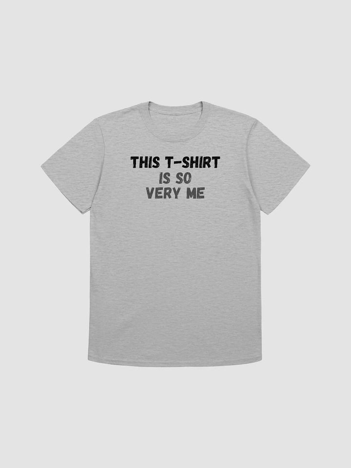 This t-shirt is so very me. product image (1)