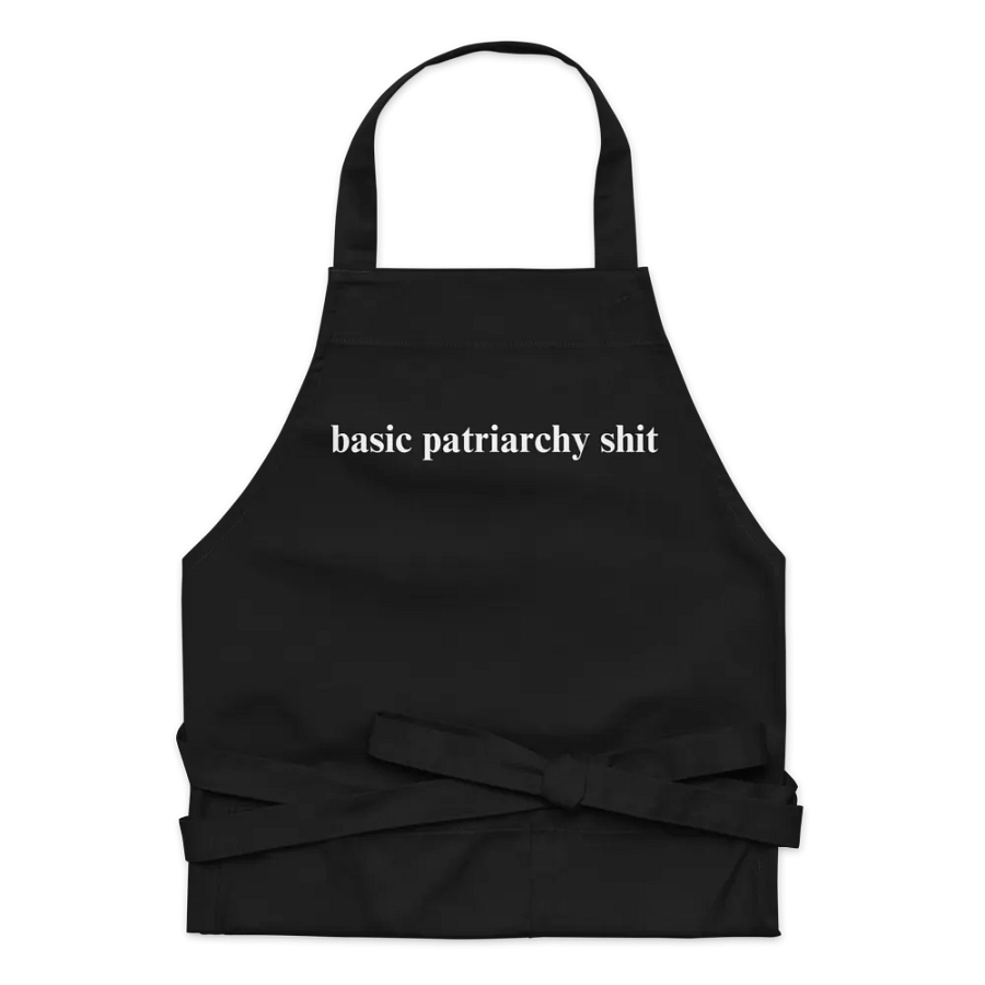 BASIC PATRIARCHY SHIT Organic Apron product image (6)