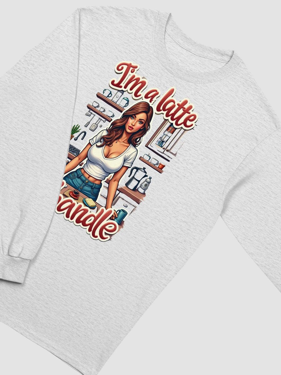 Latte to Handle 100% Cotton Long Sleeve T-Shirt product image (32)