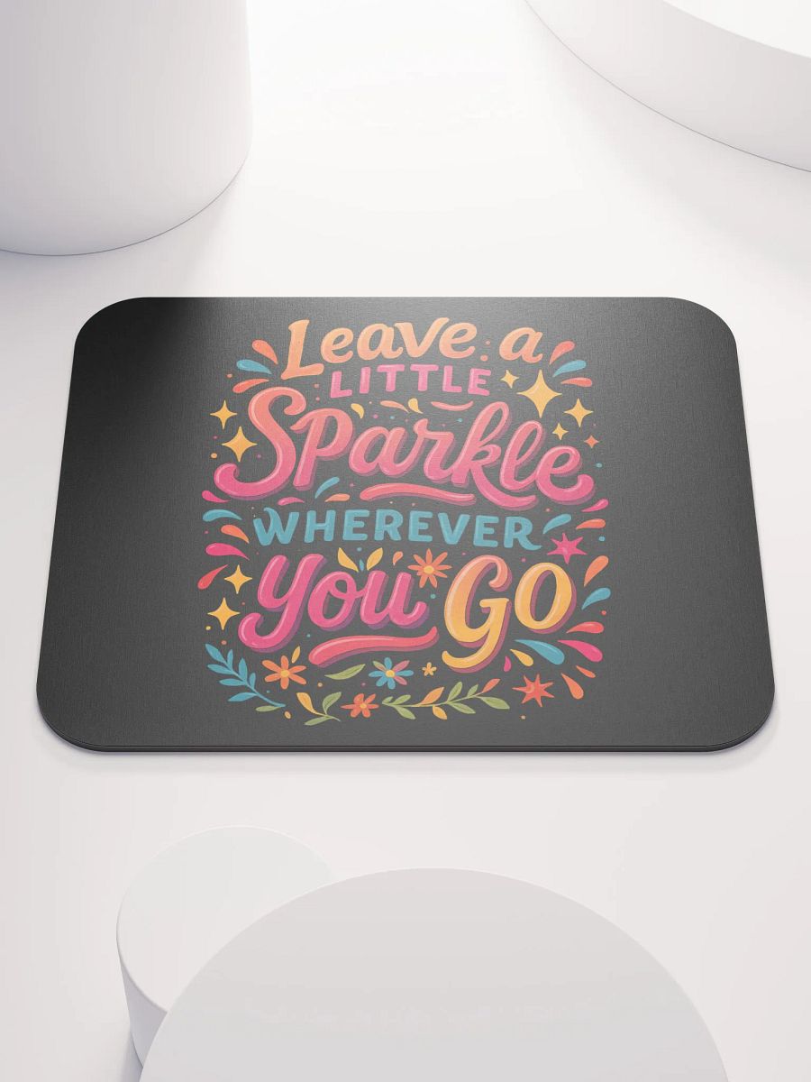 Leave a Little Sparkle – Positivity Desk Mouse Pad product image (1)