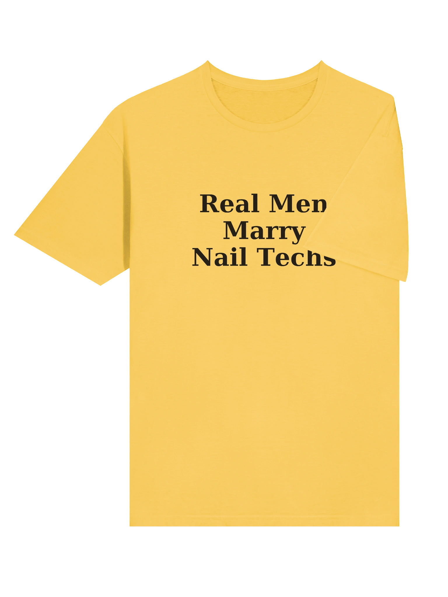 Real Men Marry Nail Techs T-Shirt (black font) product image (6)