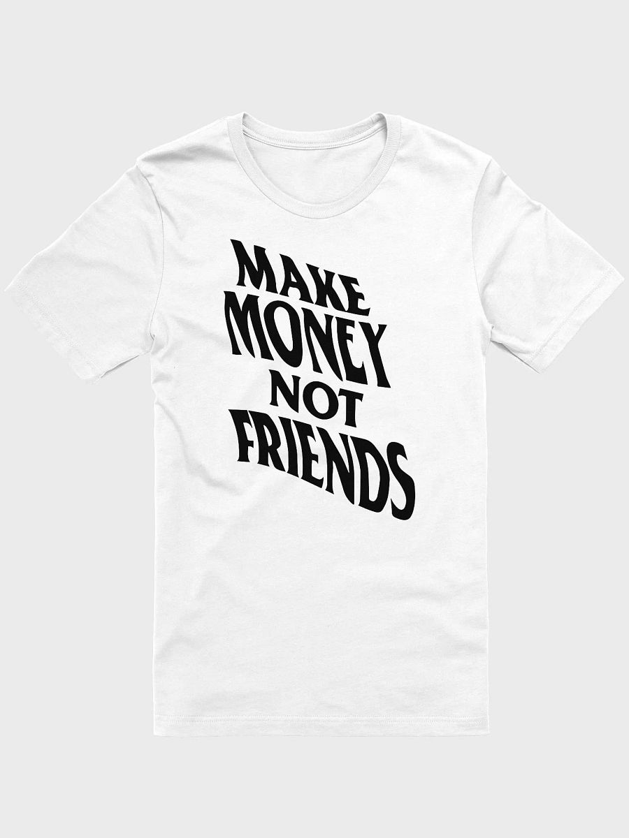 Make Money Not Friends - Black product image (11)