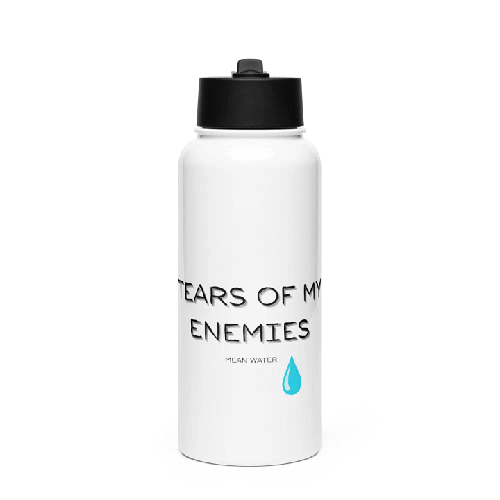 "Tears of my Enemies" Stainless Steel Water Bottle product image (1)