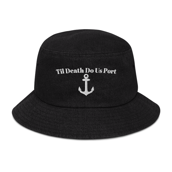 Til Death Do Us Port Embroidered Denim Bucket Hat product image (1)