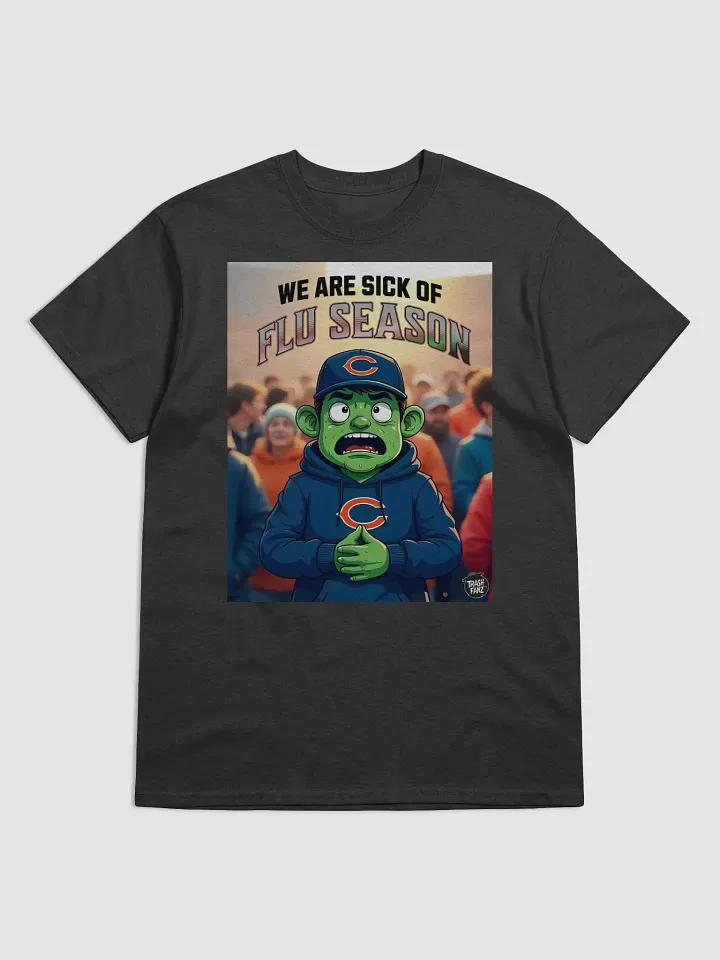 Sick of Flu Season | Chicago Bears Fan Shirt | Trash Talk Locker product image (5)