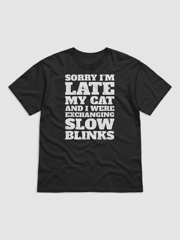Sorry I'm Late, My Cat and I Were Exchanging Slow Blinks product image (2)