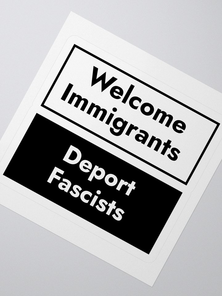 Welcome Immigrants, Deport Fascists Sticker product image (2)