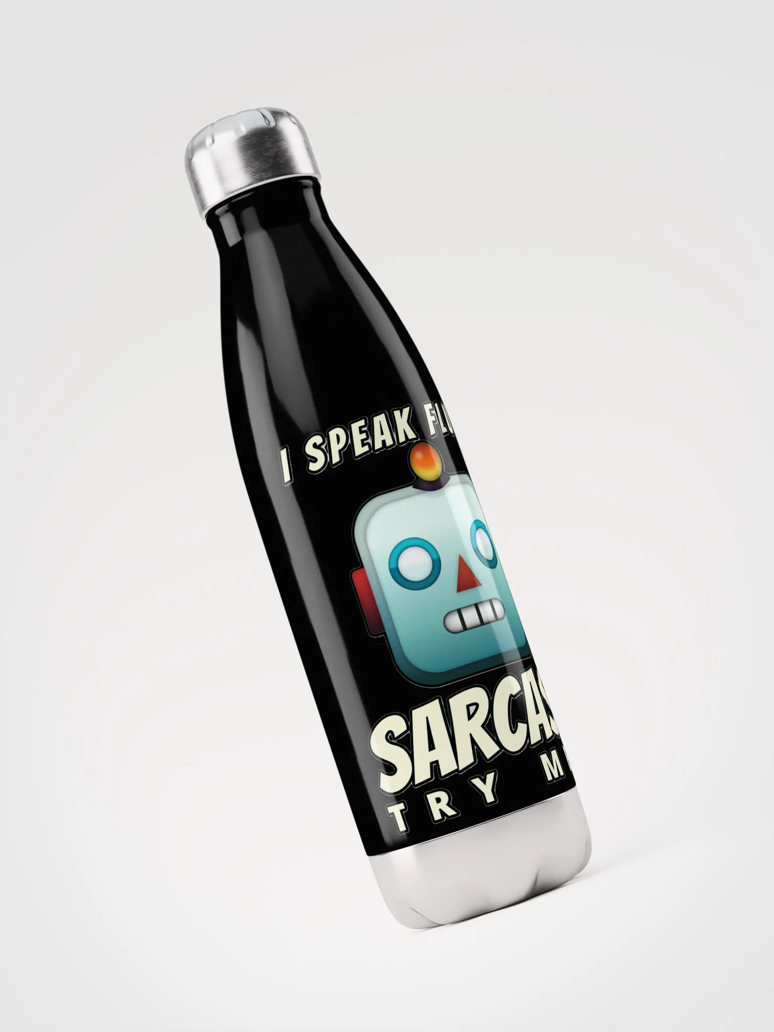 I SPEAK FLUENT SARCASM, TRY ME! product image (5)