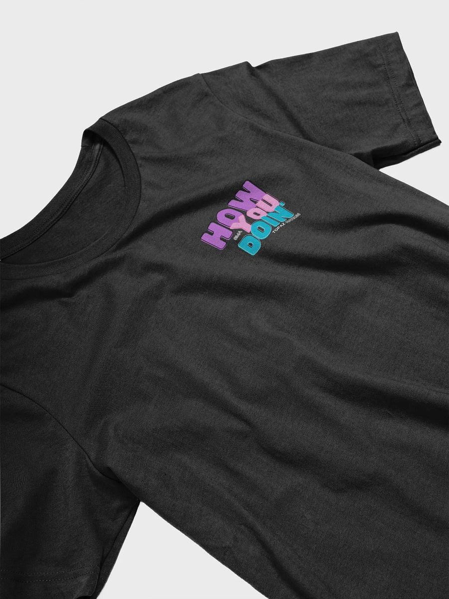Vibrant 'HOW YOU DOIN'' Topaz Nation Tee product image (5)
