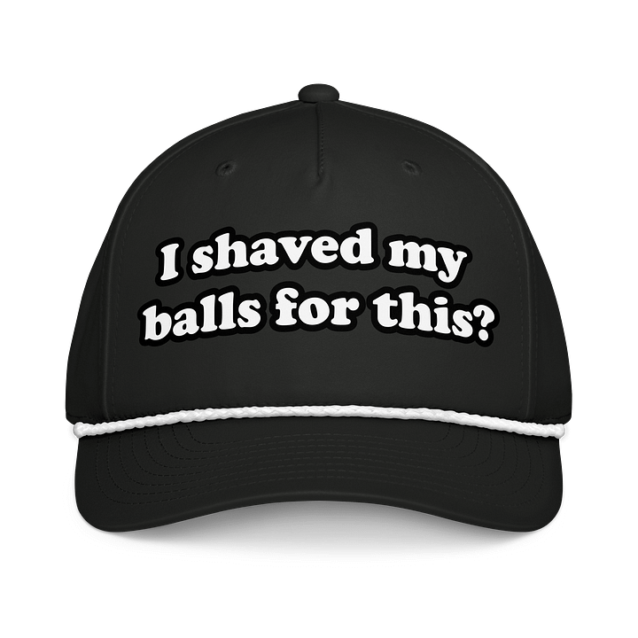 I Shaved My Balls For This Rope Cap product image (1)