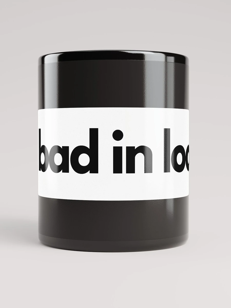 bad in look. Black Mug product image (5)