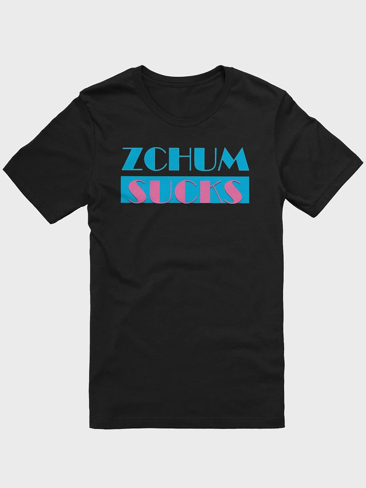 ZChum Sucks T-Shirt product image (5)