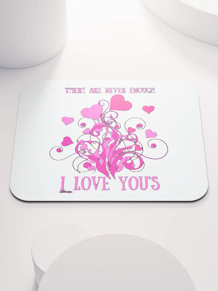 THERE ARE NEVER ENOUGH I LOVE YOU'S product image (1)