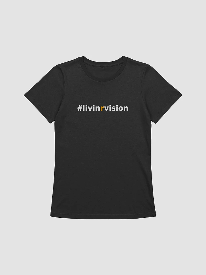 #livinrvision (Women's - Relaxed-fit) product image (1)