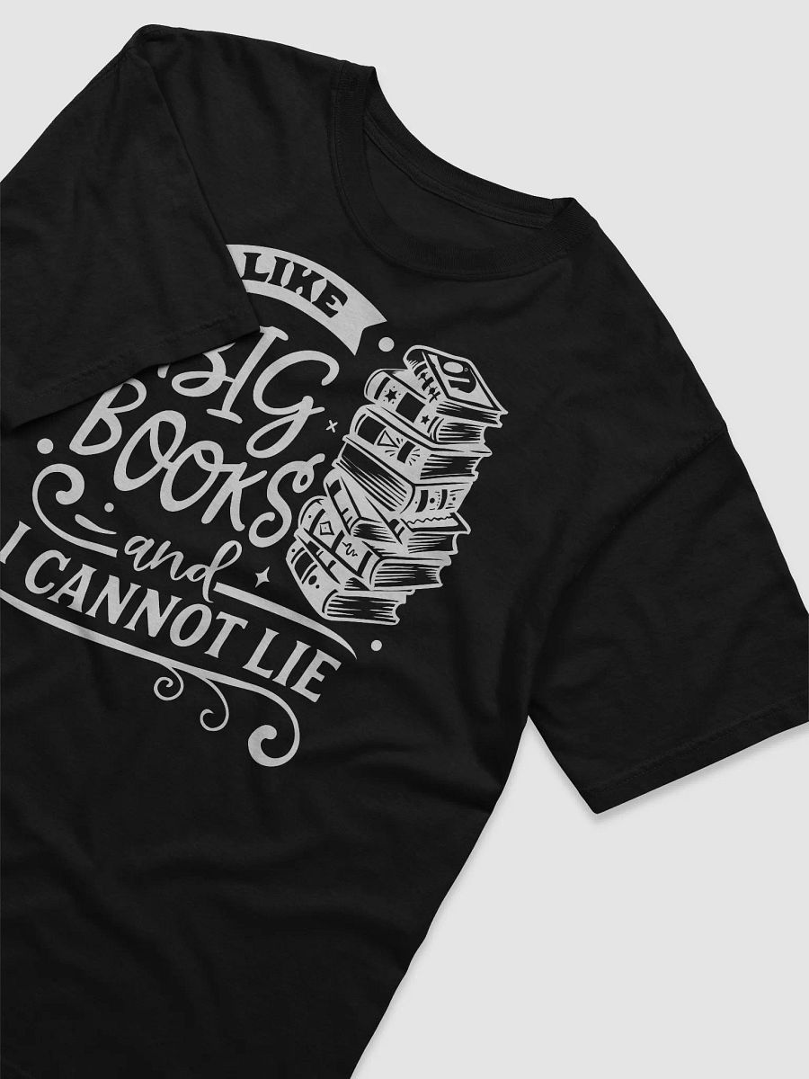 I Like Big Books And I Cannot Lie Tee product image (3)