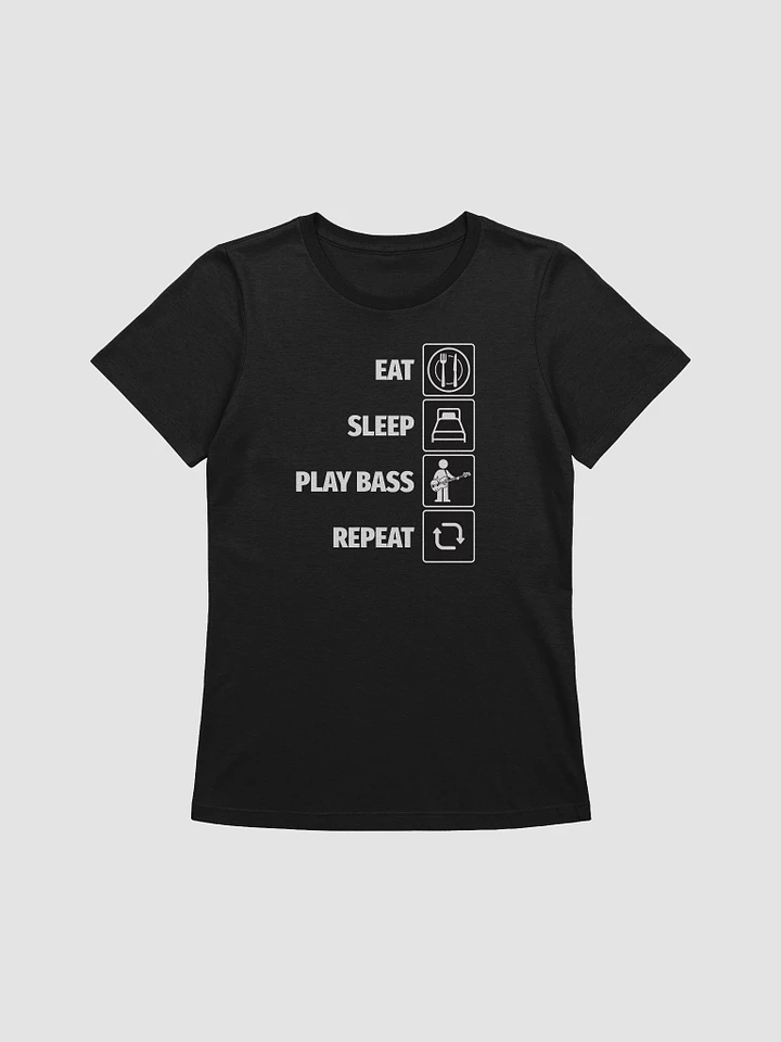 Eat, Sleep, Play Bass Repeat - Ladies Super soft Relaxed T- Shirt product image (1)