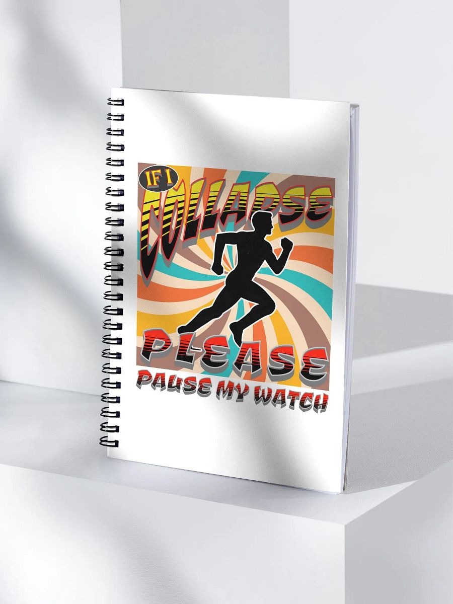 If I Collapse Please Pause My Watch Runner Notebook product image (3)