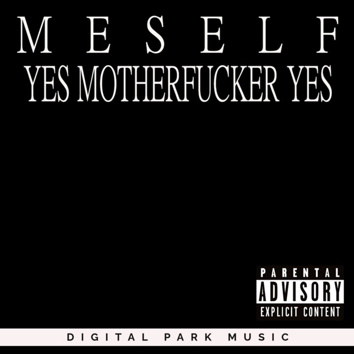 YES MOTHERFUCKER YES (MESELF) product image (1)