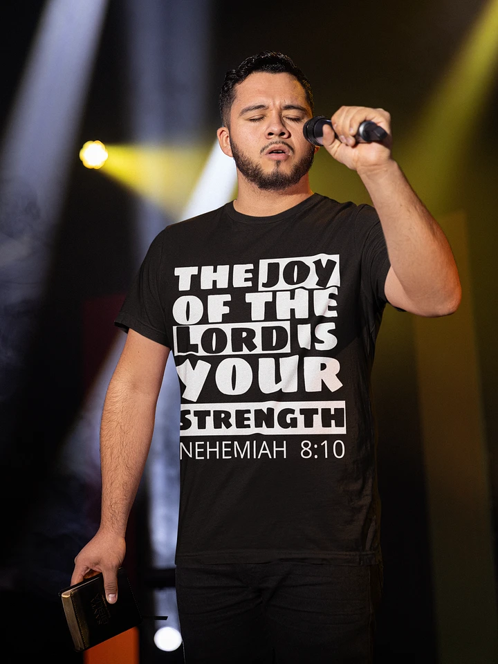 The Joy Of The Lord Is Your Strength- Nehemiah 8:10 T-Shirt product image (1)