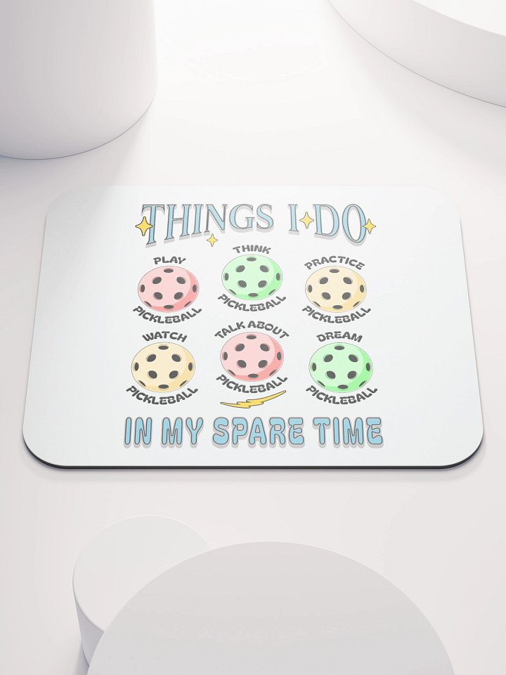 Things I Do In My Spare Time Pickleball Passion Mouse Pad product image (2)