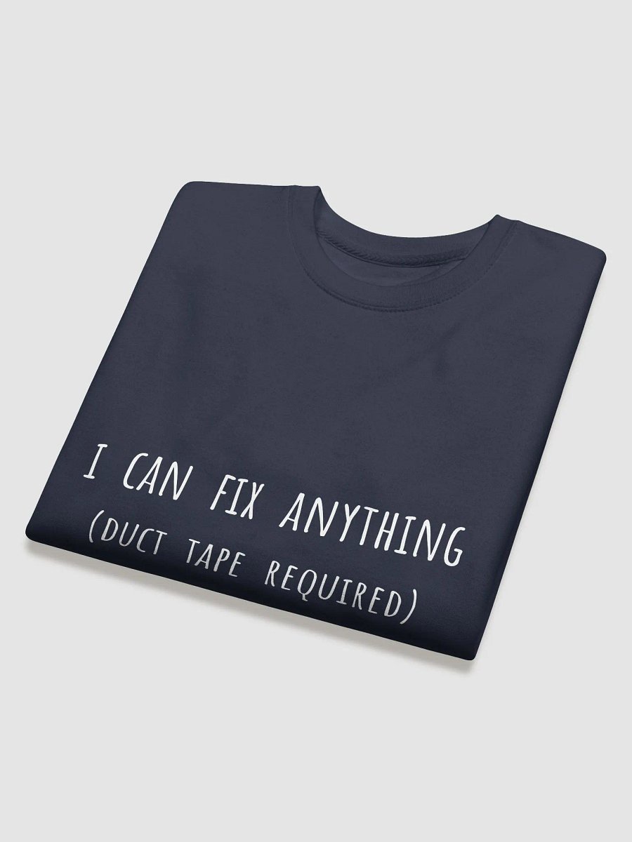 I Can Fix Anything (Duct Tape Required) - DIY Dad Sweatshirt product image (24)