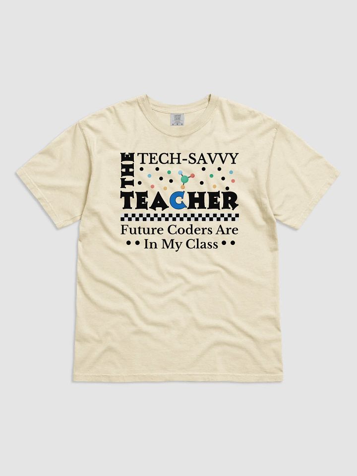 The Tech Savvy Techer, Future Coders Are In My Class Comfort Colors T-shirt product image (11)
