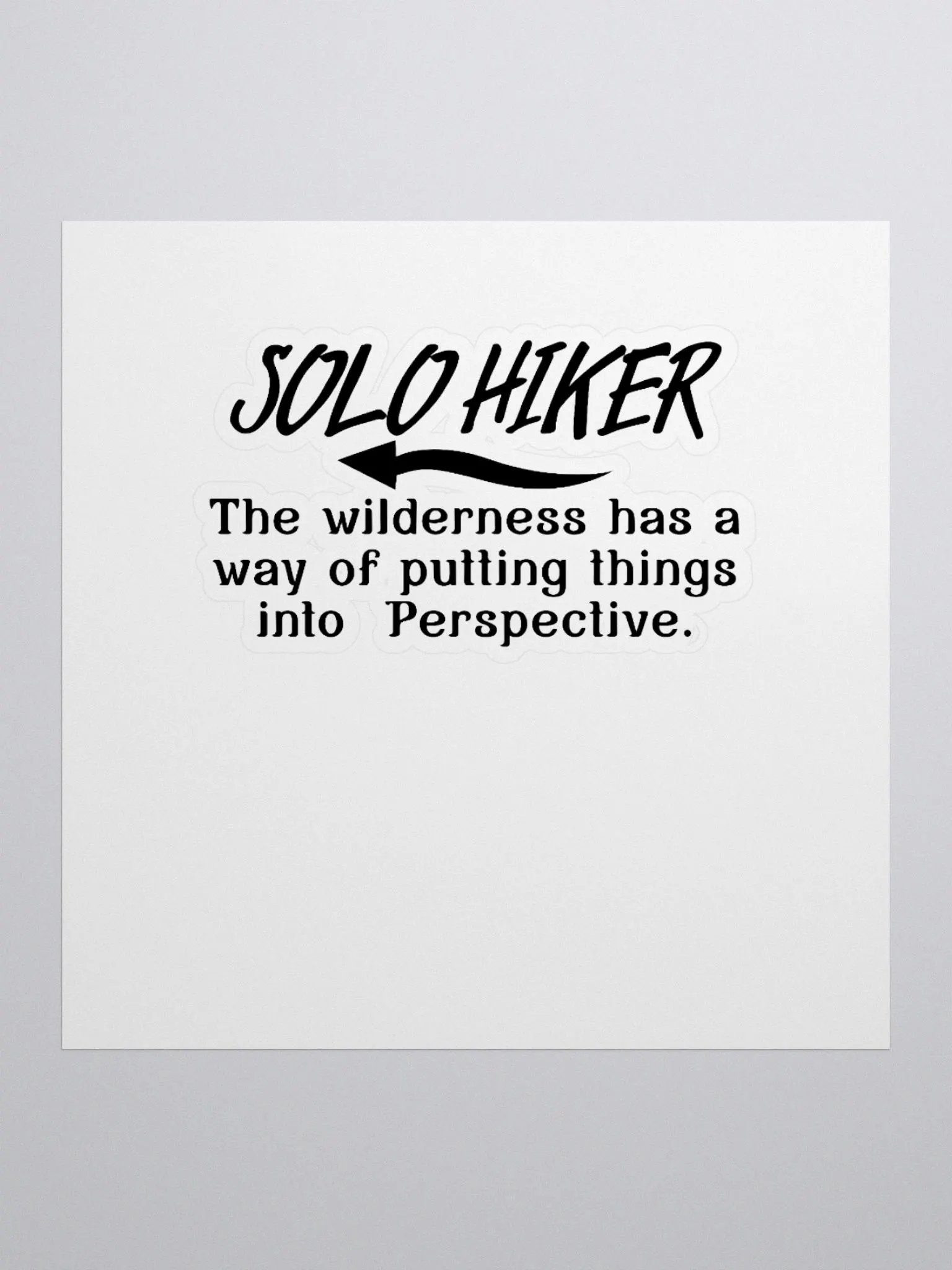 The wilderness has a way of putting things into perspective. product image (1)