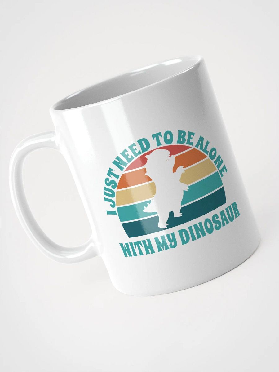 I Just Need To Be Alone with My Dinosaur product image (4)