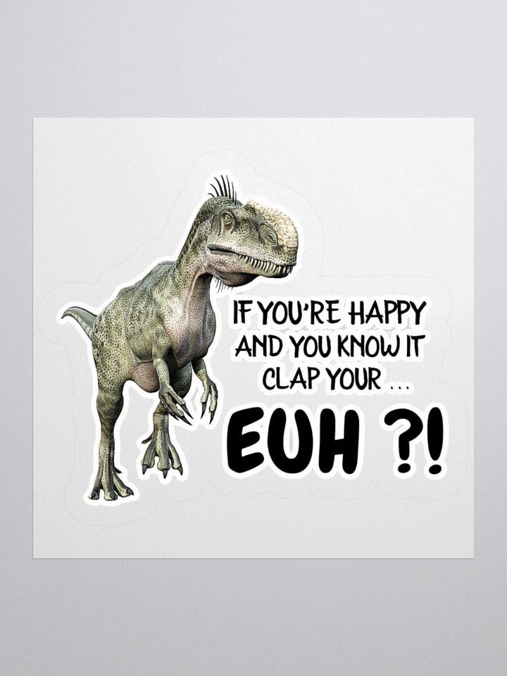 IF YOU'RE HAPPY AND YOU KNOW IT CLAP YOUR... EUH?! product image (1)