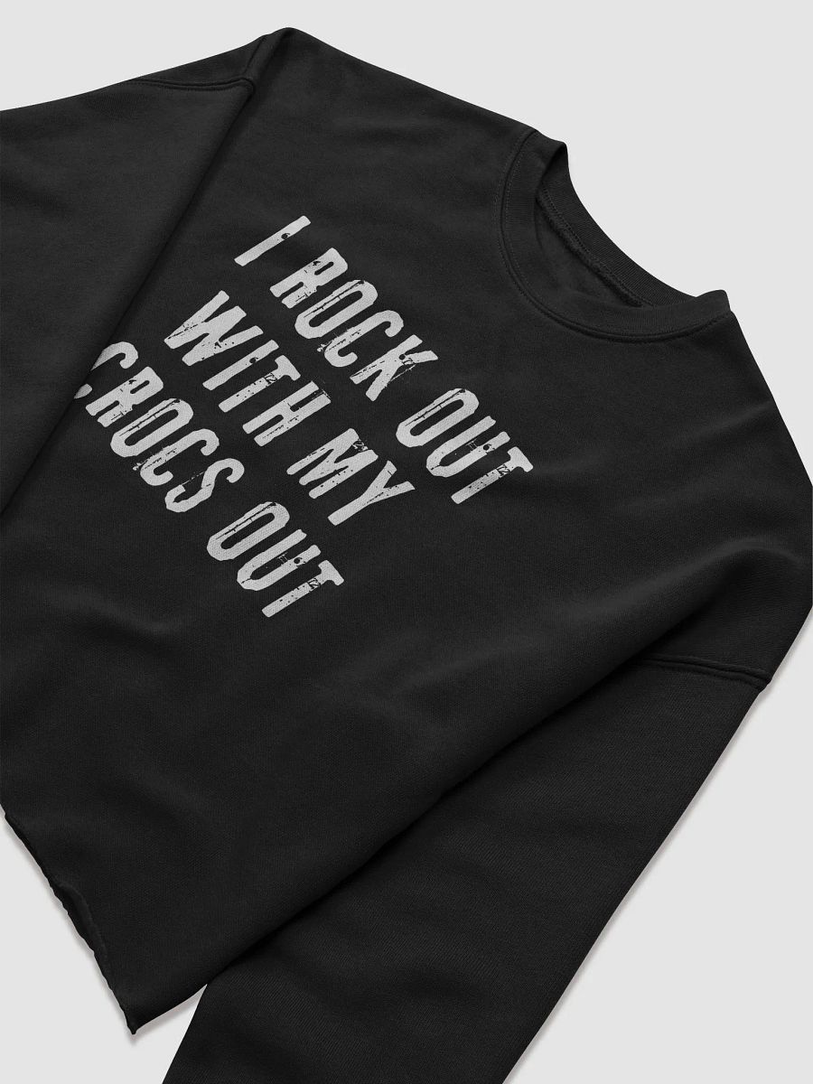 "I ROCK OUT WITH MY CROCS OUT" Cropped Crew Neck Long Sleeved Sweater product image (24)