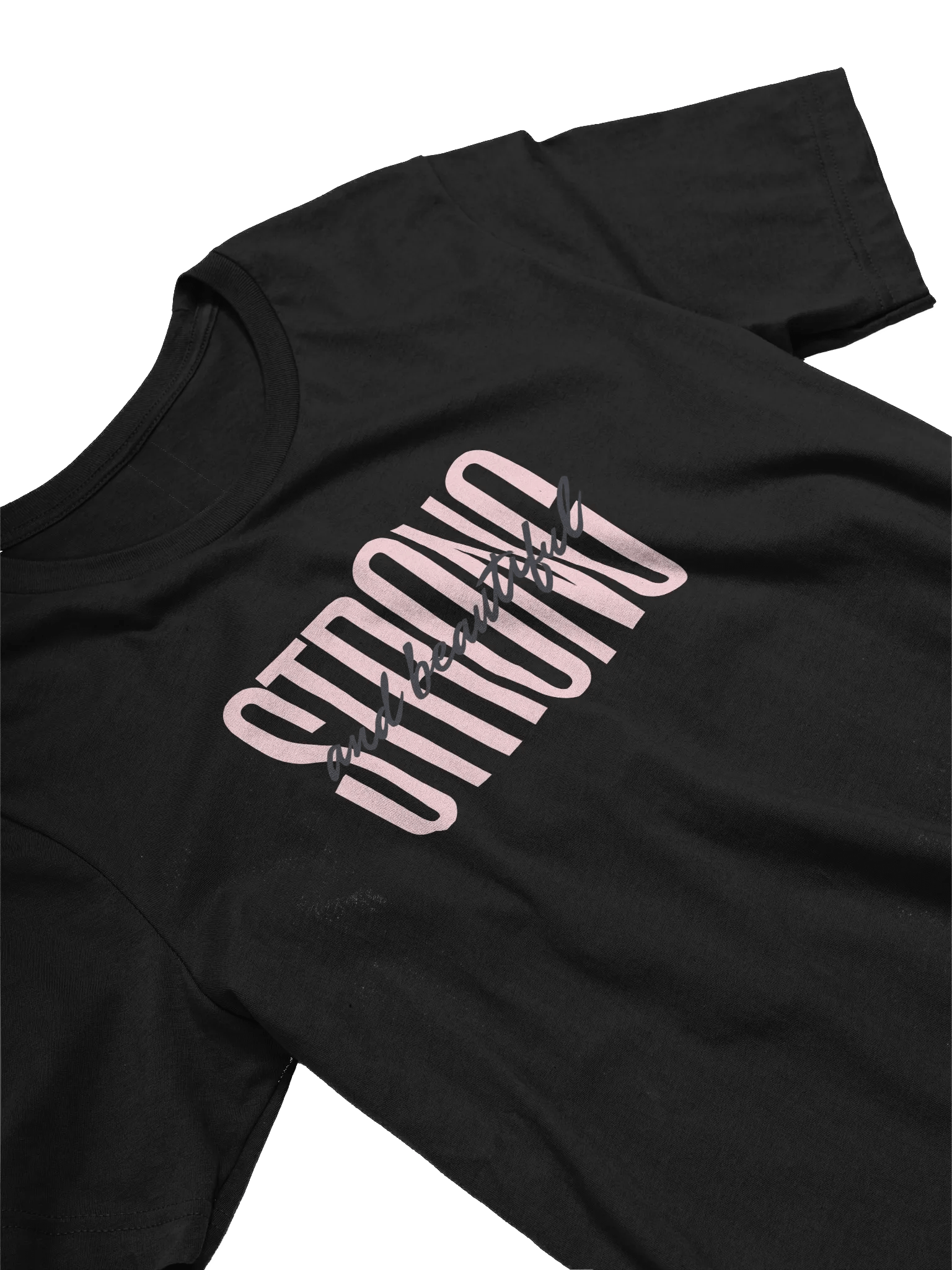 STRONG and Beautiful T-Shirt product image (5)