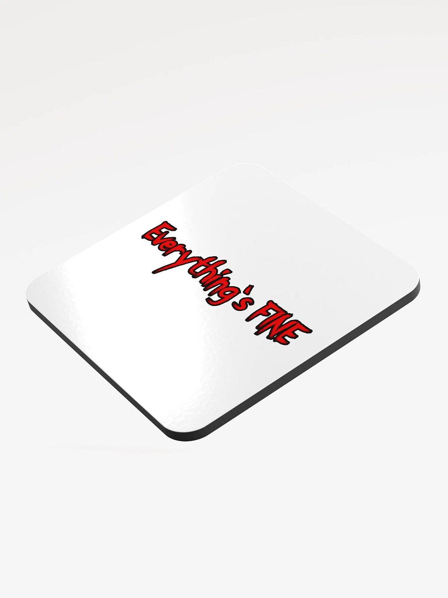 Everything's FINE Glossed Cork Coaster product image (3)