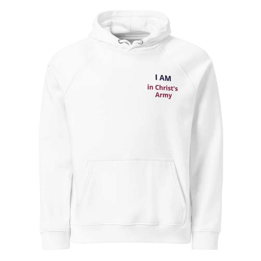 I AM in Christ's Army Unisex Eco Reglan Hoodie Embroidered product image (1)