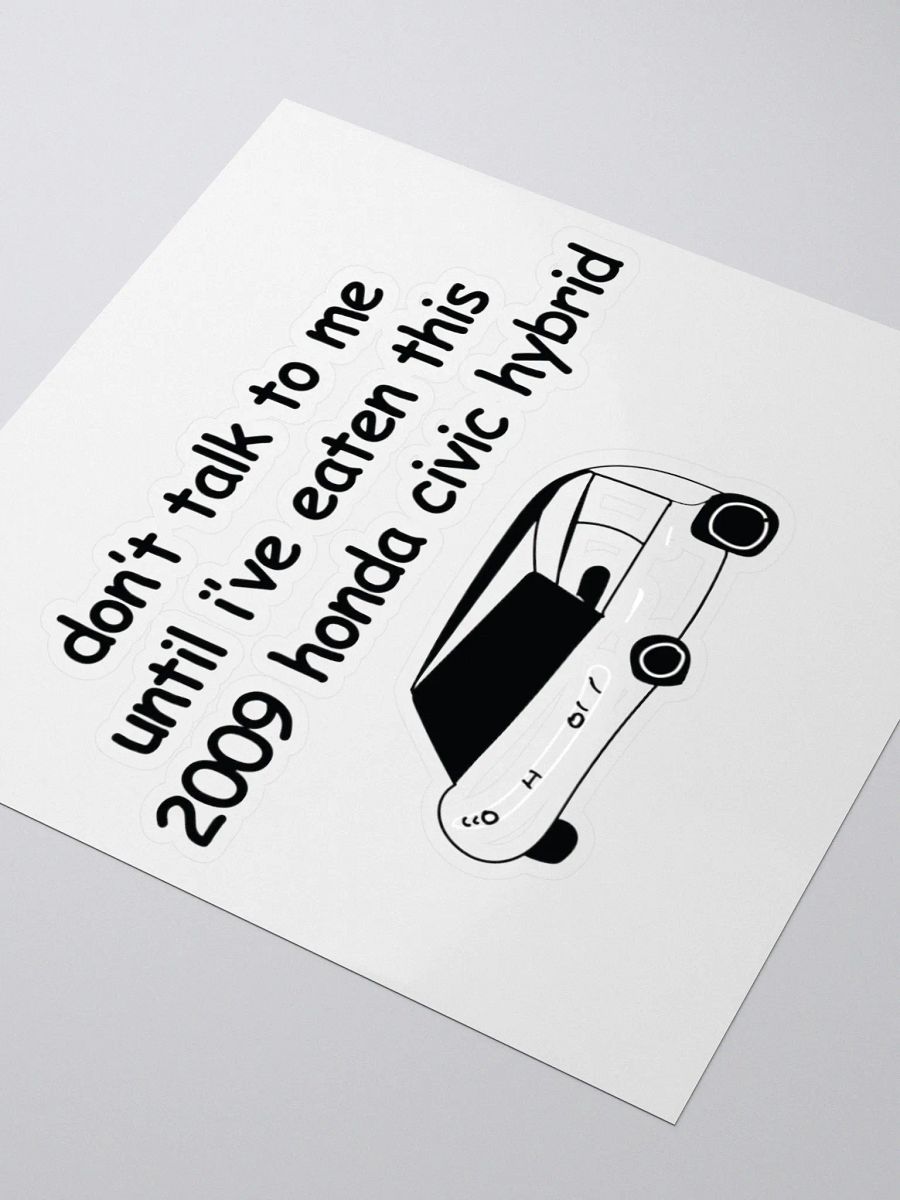 Don't Talk to Me Until I've Eaten This 2009 Honda Civic Hybrid Sticker product image (3)